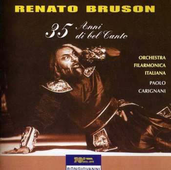 CD Renato Bruson: 35 Anni Di Bel Canto