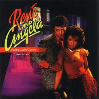 CD René & Angela: Street Called Desire ... And More