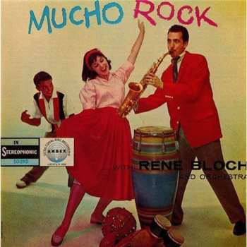 Album Rene Bloch And His Orchestra: Mucho Rock