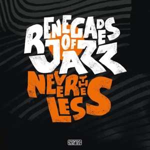 CD Renegades Of Jazz: Nevertheless