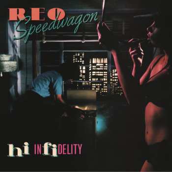CD REO Speedwagon: Hi Infidelity