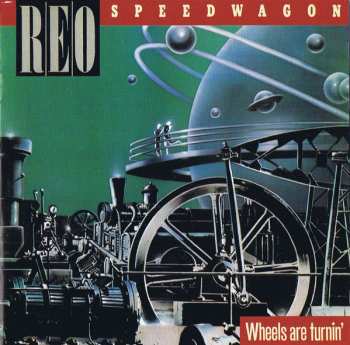 CD REO Speedwagon: Wheels Are Turnin'