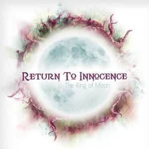 CD Return To Innocence: The Ring Of Moon