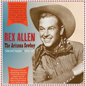 The Arizona Cowboy - Selected Singles 1946-62
