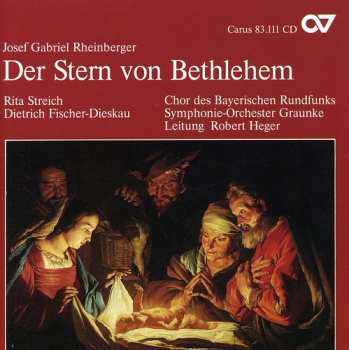 Album Rheinberger / Streich / Fischer-dieskau / Heger: Star Of Bethlehem Op 164: Christmas Cantata