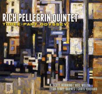 CD Rich Pellegrin Quintet: Three-Part Odyssey