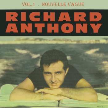 Album Richard Anthony: Vol. 1 . Nouvelle Vague