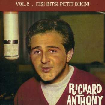 Album Richard Anthony: Vol. 2 . Itsi Bitsi Petit Bikini