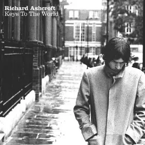 Richard Ashcroft: Keys To The World