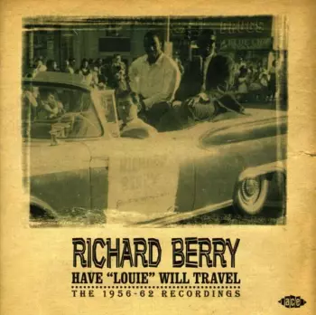 Have "Louie" Will Travel - The 1956-62 Recordings