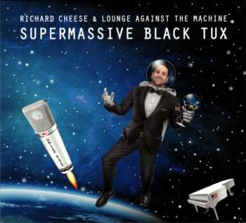 Album Richard Cheese & Lounge Against The Machine: Supermassive Black Tux