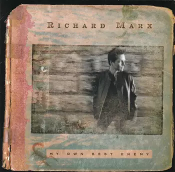 Richard Marx: My Own Best Enemy