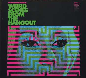 Album Richard Norris: Weird Scenes From The Hangout (Psychedelic & Freakbeat Dancefloor Anthems 1967-1982)