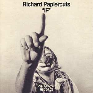 LP Richard Papiercuts: "IF"