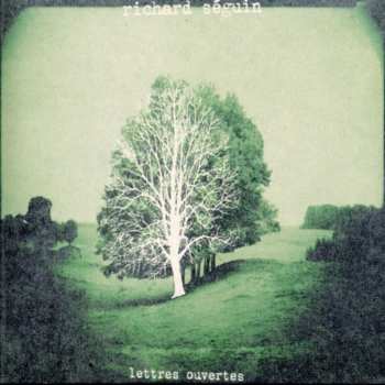 Album Richard Séguin: Lettres Ouvertes