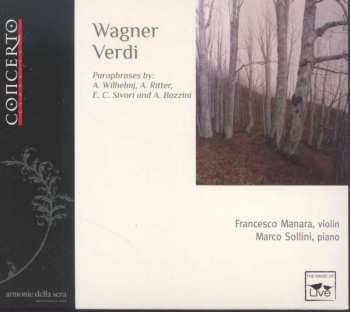 Album Richard Wagner: Francesco Manara & Marco Sollini - Wagner & Verdi