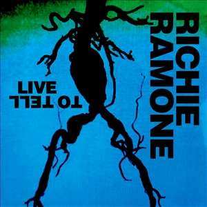 CD Richie Ramone: Live To Tell