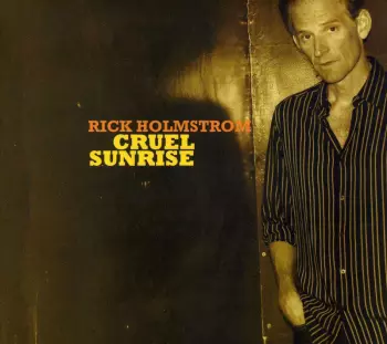 Rick Holmstrom: Cruel Sunrise