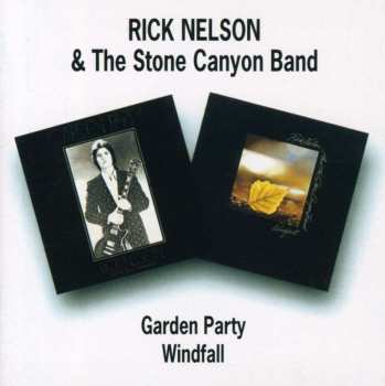 CD Rick Nelson & The Stone Canyon Band: Garden Party / Windfall