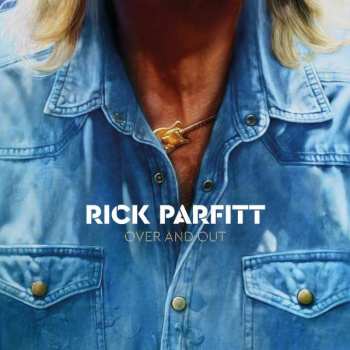 LP Rick Parfitt: Over And Out