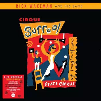 Rick Wakeman And His Band: Cirque Surreal