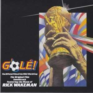 LP Rick Wakeman: G'Olé! - The Official Film Of The 1982 World Cup - The Original Film Soundtrack