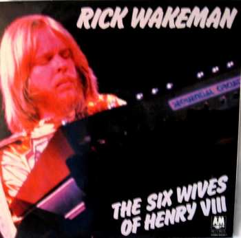 LP Rick Wakeman: The Six Wives Of Henry VIII