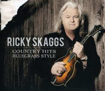 Album Ricky Skaggs: Country Hits Bluegrass Style