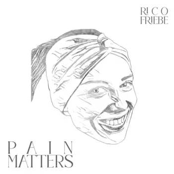Rico Friebe: Pain Matters