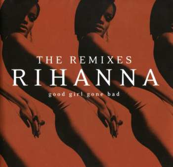 CD Rihanna: Good Girl Gone Bad: The Remixes