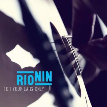 Album Rio Nin: For Your Ears Only