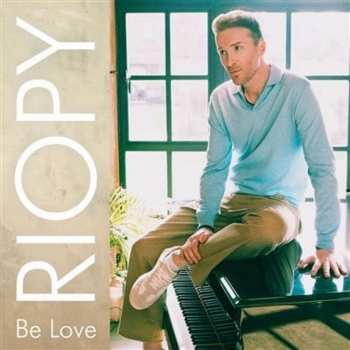 Album Riopy: Be Love