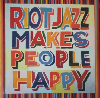 Riot Jazz Brass Band: Riot Jazz Makes People Happy