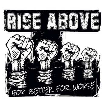 Album Rise Above: For Better For Worse