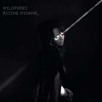 Album Rising Insane: Wildfires