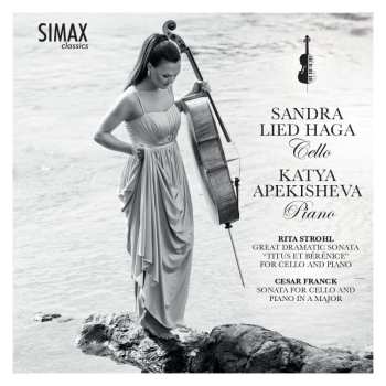 CD Rita Strohl: Cellosonate "great Dramatic Sonata - Titus Et Berenice"