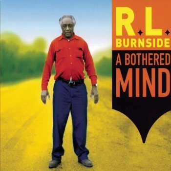CD R.L. Burnside: A Bothered Mind