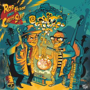 Album Rob Heron And The Tea Pad Orchestra: Rob Heron Sings Carlos Slap