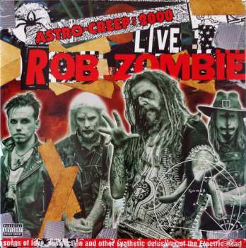 LP Rob Zombie: Astro-Creep: 2000 Live (Songs Of Love, Destruction And Other Synthetic Delusions Of The Electric Head) 