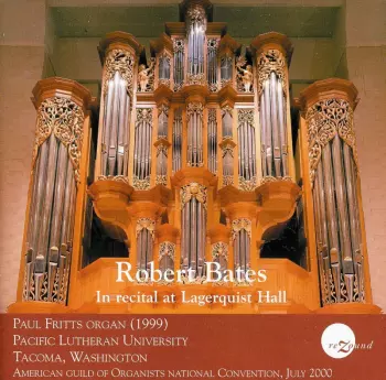 Robert Bates: Recital At Lagerquist Hall
