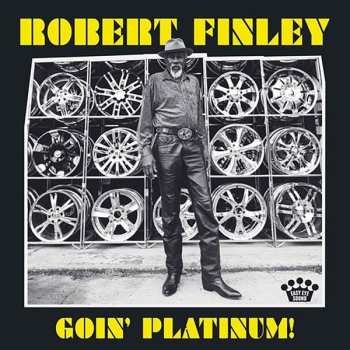 LP Robert Finley: Goin' Platinum!