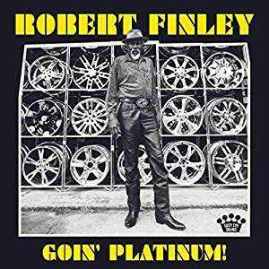 CD Robert Finley: Goin' Platinum! DIGI