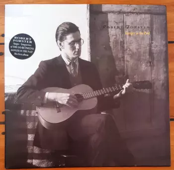 Robert Forster: Danger In The Past