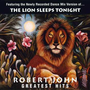 LP Robert John: Greatest Hits - The Lion Sleeps Tonight