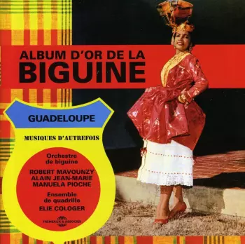 Robert Mavounzy: Guadeloupe Musique D'Autrefois - L'Album D'Or De La Biguine