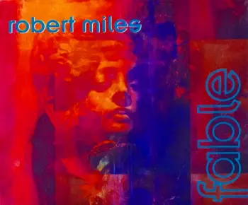 Robert Miles: Fable