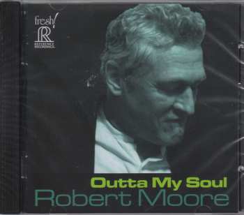 Album Robert Moore: Outta My Soul