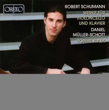 CD Robert Schumann: Werke Für Violoncello Und Klavier