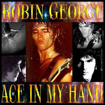 2CD Robin George: Ace In My Hand