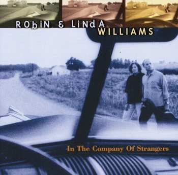 Album Robin & Linda Williams: In The Company Of Strangers